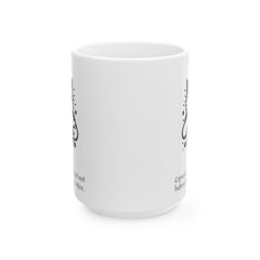 Espresso yourself, just not before I've had my coffee, Ceramic Mug 11oz, 15oz, Cat making a 'shh' gesture with paw / paw holds a coffee mug