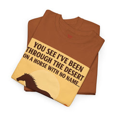 Desert Adventure Tee, Funny Horse Song T-Shirt, Gift for Horse Lovers, Unisex Cotton Tee for All Occasions, Unique Quote Shirt