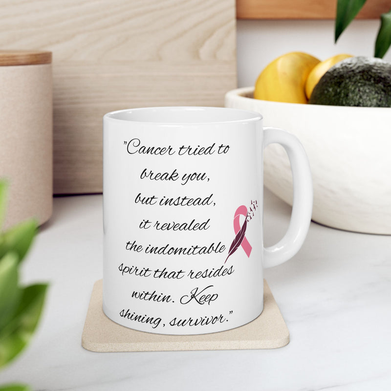 Breast Cancer Awareness Ceramic Mug — Pink Ribbon Support Quote (11oz & 15oz)