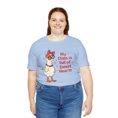 Teacher Valentine T-Shirt — "My Class Is Full of Sweet Hearts" Cute Duck Design