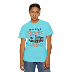 Funny Trainwreck T-Shirt - I'm Not Always a Train Wreck, Just Kidding, Toot Toot!