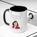 Anne Frank Quote - 15 oz ceramic mug