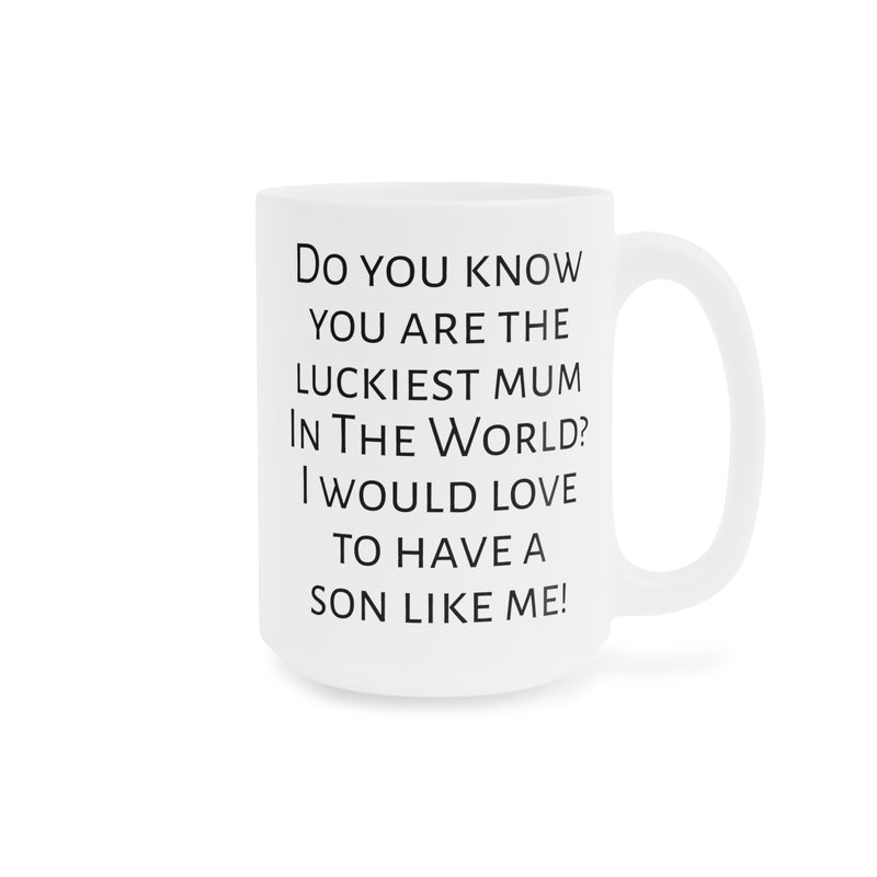 Mum humor mug, funny mum gift, gift from son, unique mum gift, coffee lover, humorous mug, Mothers Day gift, present for mum, Birthday mug