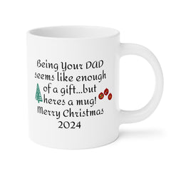 Funny Christmas Gift From Dad - Ceramic Mug 11oz 15oz 20oz