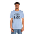 They Told Me I would Grow Back - Unisex Jersey Short Sleeve Tee