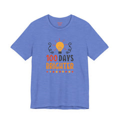 100 DAYS BRIGHTER - Unisex Short Sleeve Tee | Elementary School Holiday, Teachers Apparel, KidS Motivation, Gift For Him, Gift For Her