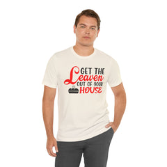 Get Your Leaven Out Your House Passover Graphic Unisex Tee