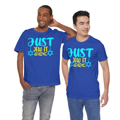 Funny Jewish Quote - Just Jew It Graphic Unisex Tee