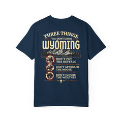 Wyoming Funny Roadtrip T-Shirt — "Three Things You Don’t Do in Wyoming" Adventure Tee