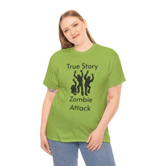 True Story Zombie Attack! - Unisex T Shirt