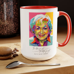 Betty White Quote Mug,gift for fans,pop culture item,Gift for her.