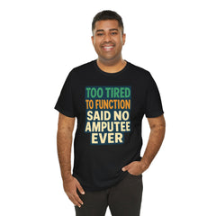 Fun and Cheeky Amputee Awareness Tee | Perfect for Casual Wear, Gifts, Humor, Support, Disability Pride