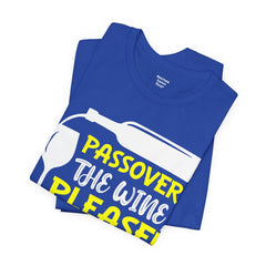 Funny Passover The Wine T Shirt - Unisex Tee