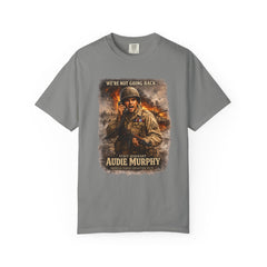 American Heroes Collection No 2 Graphic T-Shirt — “We're Not Going Back” Audie Murphy WWII