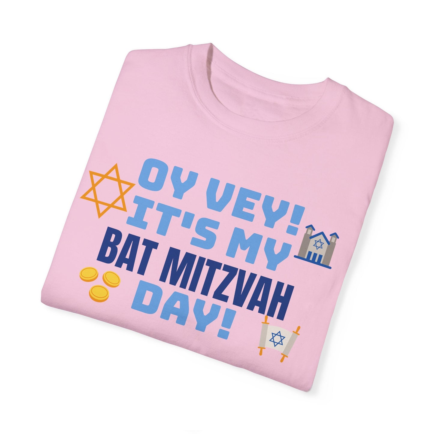 Oy Vey It's My Bat Mitzvah Day, Comfort Colors, Graphic Unisex T-shirt