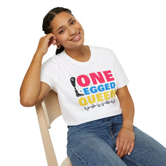 One Legged Queen - Unisex T Shirt