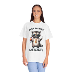 Even Baddies Get Saddies, Raccoon Comfort Colors Shirt