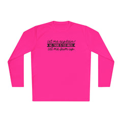 Let me explain. No, there is too much. Let me sum up  - Unisex Lightweight Long Sleeve Tee / Princess Bride / For Him / For Her / Montoya