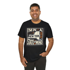 I'm In A New York State Of Mind - Graphic Unisex Jersey Short Sleeve Tee