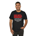 LEGS NOT WORKING Fun Quote - Graphic Unisex T Shirt