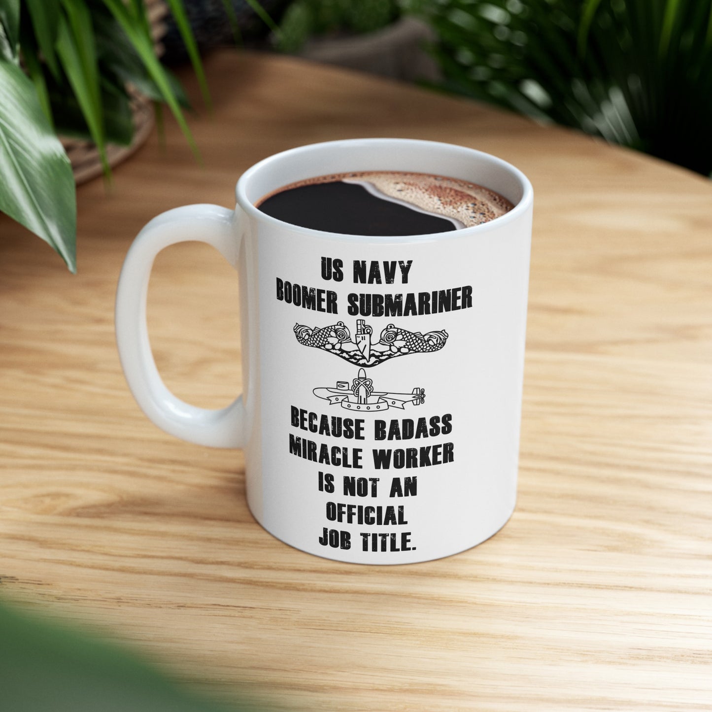 US Navy Boomer Submariner, Badass Miracle Worker, Ceramic Mug