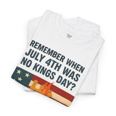 Patriotic Humor Tee, July 4th Shirt, Independence Day Apparel, Funny American T-Shirt, Meme Shirt, History Lovers Gift