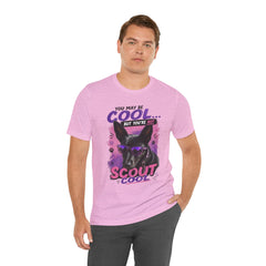 Scout Cool Dog T-Shirt — "You May Be Cool... But You're Not Scout Cool" Graphic Tee