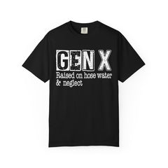 Raised on Hose Water and Neglect — Retro Graphic T-Shirt (Vintage Gift for Gen X)