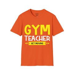 GYM Teacher Get Moving Unisex Softstyle T-Shirt
