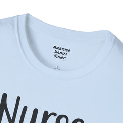 Nurse In Progress - Unisex Softstyle T-Shirt | Nurse Awareness,Medical Wear,Gift For Him,Scrubs Lover,RN,Hospital Staff Gift,Gift For Her,