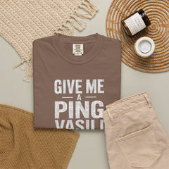 Hunt For Red October Give Me A Ping  Vasili Unisex Garment-Dyed T-shirt
