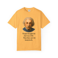 Albert Einstein 'My Hair Was Wild' T-Shirt