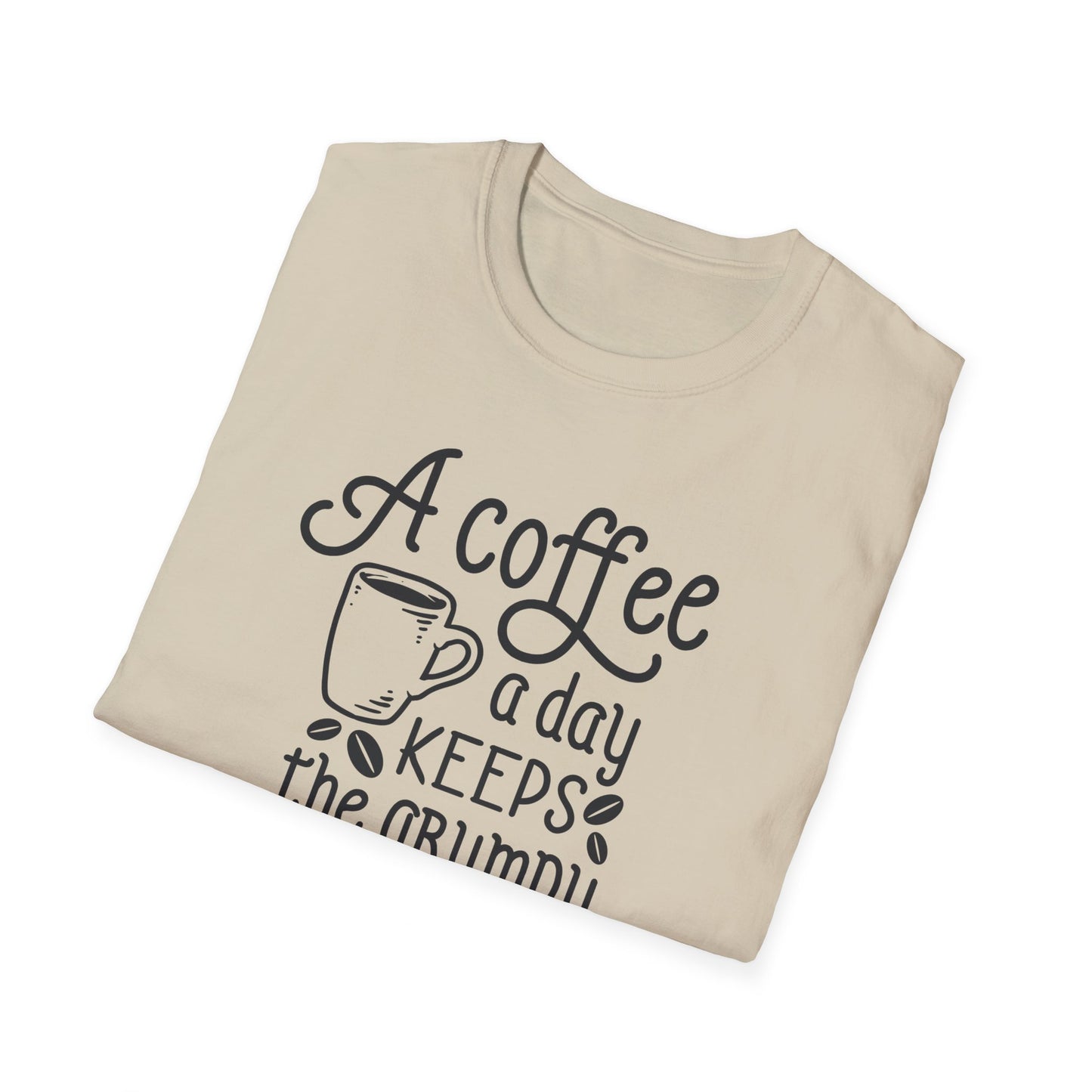 A COFFEE A Day Keeps The Grumpy Away Unisex Softstyle T-Shirt