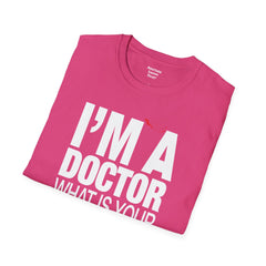 Doctor - Unisex Softstyle T-Shirt | Doctor Awareness, Medical Wear, Gift For Him, Scrubs Lover, Hospital Staff Gift, Gift For Him