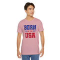 Born In The USA, Unisex Jersey Short Sleeve Tee