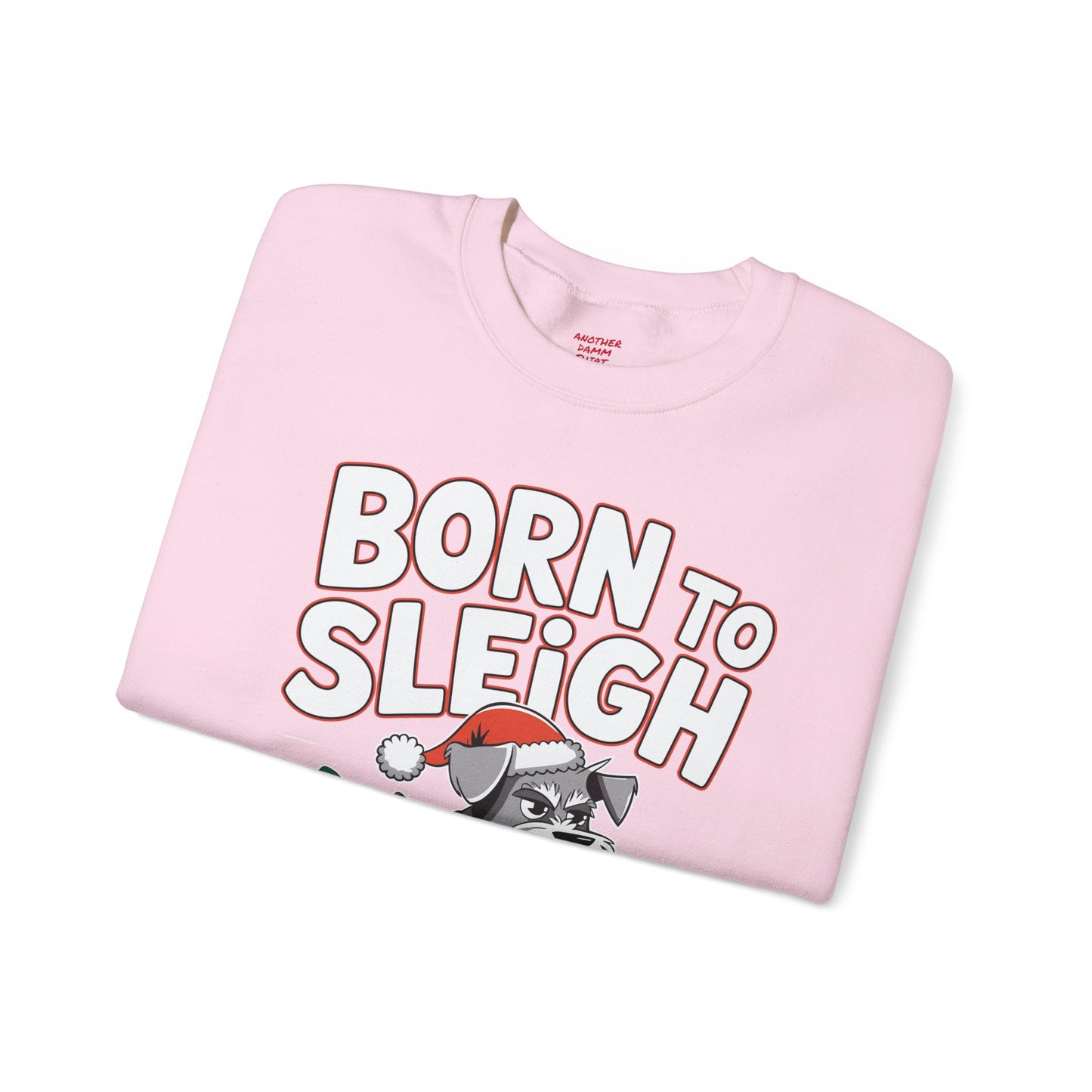 Born To Sleigh - Unisex Heavy Blend™ Crewneck Sweatshirt