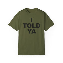 I TOLD YA movie tee, gift for her, gift for him, movie lover gift, film buff shirt, cinema fan tee, unique movie gift, pop culture shirt