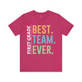 First Grade BEST TEAM EVER - Graphic Unisex Jersey Tee