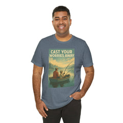 Relaxing Fishing Tee - Cast Your Worries Away, Unisex Casual Shirt, Perfect Gift for Dad, Outdoor Lovers, Fishing Trips, Summer Vibes