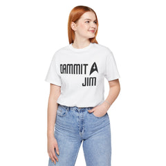 DAMMIT JIM - Unisex Jersey Short Sleeve Tee