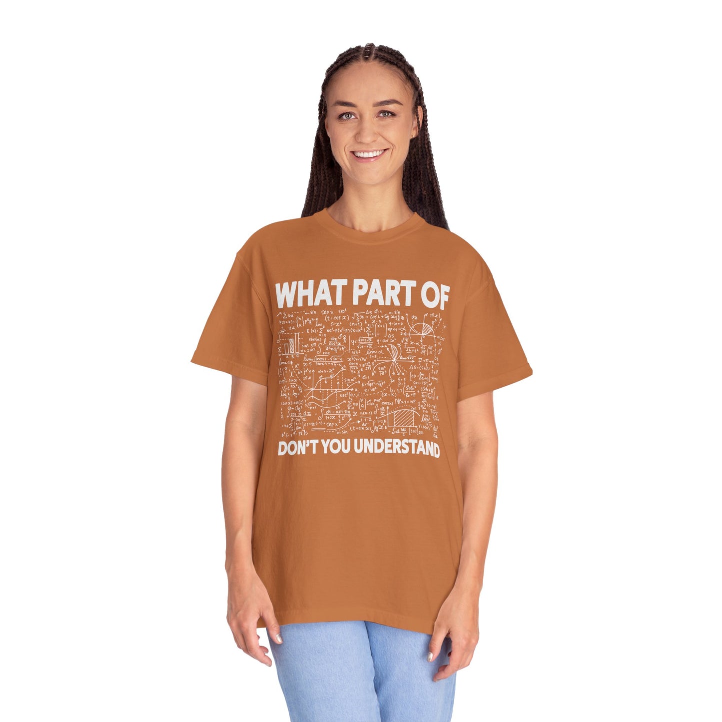 What Part of Calculus Don't You Understand, Comfort Colors Unisex Garment-Dyed T-shirt