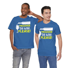 Funny Passover The Wine T Shirt - Unisex Tee