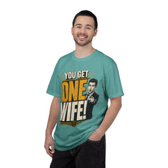 T-Shirt — “You Get One Wife!” Vintage Graphic Tee (Funny Relationship Quote)