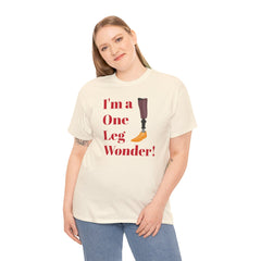 I'm A One Leg Wonder - Unisex Garment-Dyed T-shirt