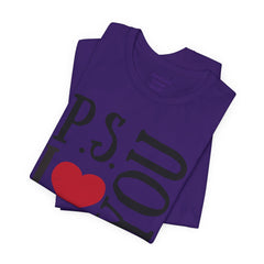PS I LOVE YOU - Unisex Jersey Short Sleeve Tee