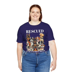 RESCUED IS MY Favorite Breed - Unisex Jersey Short Sleeve Tee