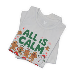 All Is Calm — Funny Gingerbread & Snowman Christmas T‑Shirt (Kidding, This Is Kindergarten)