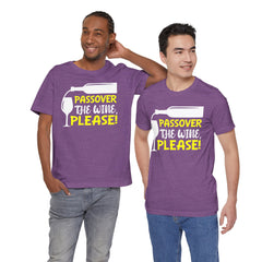 Funny Passover The Wine T Shirt - Unisex Tee