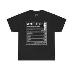 Womans Arm AMPUTEE Nutrition Facts / Unisex Heavy Cotton Tee / I Lost My Arm But Not My Courage / Motivation / Heart / Hustle / Passion