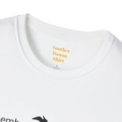 Just remember You're the one thing I can't get enough of So I'll tell you something This could be love, because / Dirty Dancing / Unisex Tee